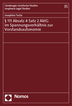 § 111 Absatz 4 Satz 2 AktG im Spannungsverhältnis zur Vorstandsautonomie von Teclia,  Josephine