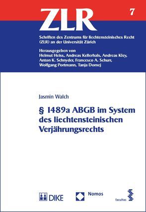 § 1489a ABGB im System des liechtensteinischen Verjährungsrechts von Domej,  Tanja, Heiss,  Helmut, Kellerhals,  Andreas, Kley,  Andreas, Portmann,  Wolfgang, Schnyder,  Anton K, Schurr,  Francesco A, Walch,  Jasmin