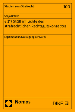 § 217 StGB im Lichte des strafrechtlichen Rechtsgutskonzeptes von Britzke,  Sonja