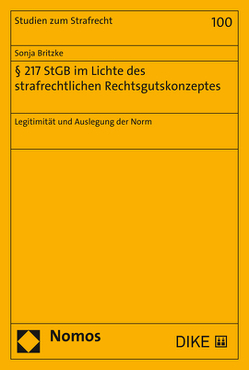 § 217 StGB im Lichte des strafrechtlichen Rechtsgutskonzeptes von Britzke,  Sonja