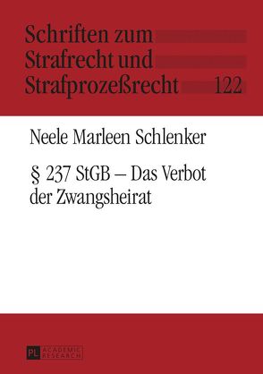 § 237 StGB – Das Verbot der Zwangsheirat von Schlenker,  Neele Marleen