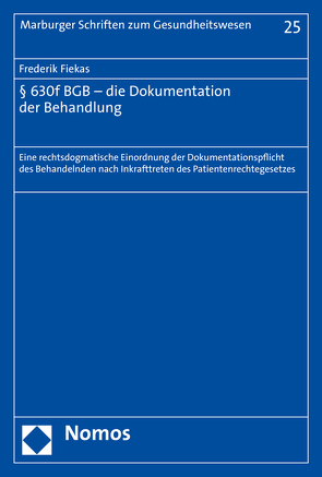 § 630f BGB – die Dokumentation der Behandlung von Fiekas,  Frederik