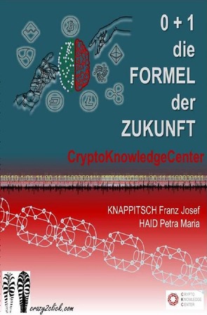 0 + 1 = Crypto von Haid,  Petra Maria, Knappitsch,  Franz Josef