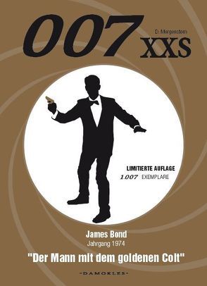 007 XXS – James Bond Jahrgang 1974 – Der Mann mit dem goldenen Colt von Morgenstern,  Danny, Schuhmann,  Tim, van der Zyl,  Nikki