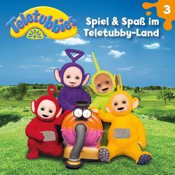 03: Spiel und Spaß im Teletubby-Land von Katz,  Matt, McCrorie-Shand,  Andrew, Wakonigg,  Daniela, Webb,  Richard