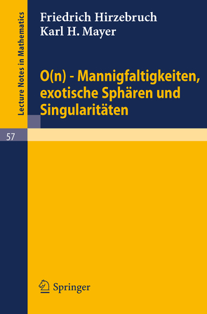 0(n) – Mannigfaltigkeiten, exotische Sphären und Singularitäten von Hirzebruch,  Friedrich, Mayer,  Karl H.