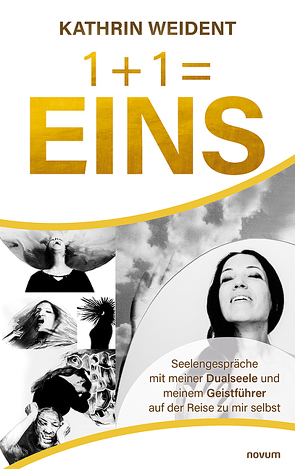 1 + 1 = EINS von Weident,  Kathrin