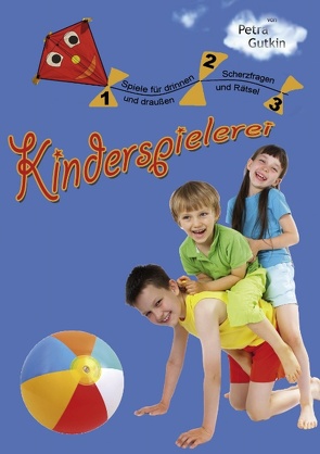 1-2-3 Kinderspielerei von Gutkin,  Petra