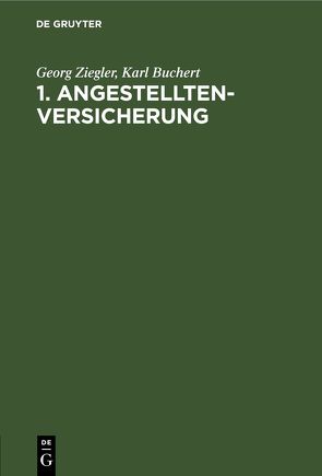 1. Angestelltenversicherung von Buchert,  Karl, Ziegler,  Georg