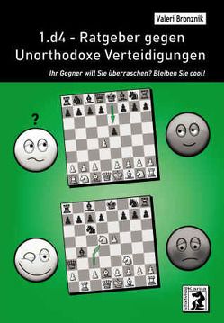 1.d4 – Ratgeber gegen Unorthodoxe Verteidigungen