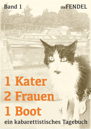 1 Kater 2 Frauen 1 Boot von die FENDEL