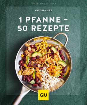 1 Pfanne – 50 Rezepte von Ilies,  Angelika