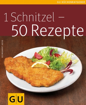 1 Schnitzel – 50 Rezepte von Hess,  Reinhardt