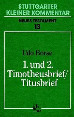 1. und 2. Timotheusbrief /Titusbrief von Borse,  Udo, Müller,  Paul G