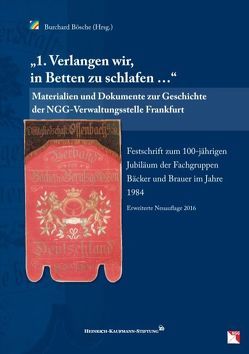 1. Verlangen wir, in Betten zu schlafen … von Bösche,  Burchard, Gewerkschaft NGG, Heinrich-Kauffmann-Stiftung