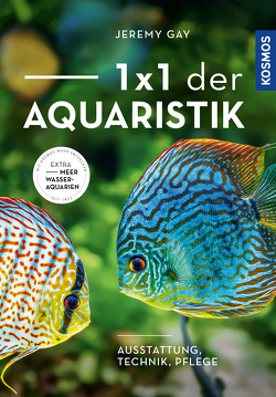 1 x 1 der Aquaristik von Gay,  Jeremy