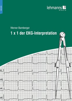 1 x 1 der EKG-Interpretation von Bamberger,  Werner