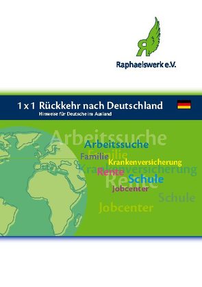 1 x 1 Rückkehr nach Deutschland von e.V.,  Raphaelswerk