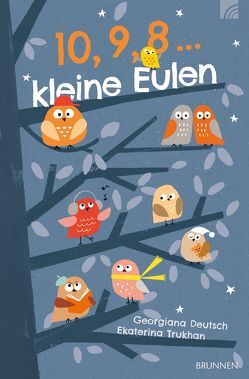 10, 9, 8 … kleine Eulen von Deutsch,  Georgiana, Turkhan,  Ekaterina