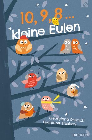 10, 9, 8 … kleine Eulen von Deutsch,  Georgiana, Turkhan,  Ekaterina