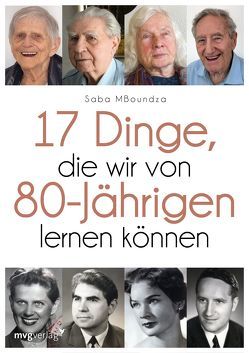 17 Dinge, die wir von 80-Jährigen lernen können von MBoundza,  Saba