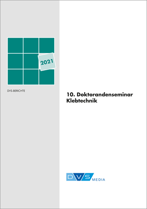 10. Doktorandenseminar Klebtechnik
