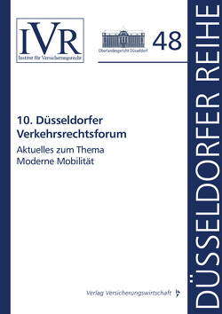 10. Düsseldorfer Verkehrsrechtsforum von Looschelders,  Dirk