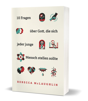 10 Fragen über Gott, die sich jeder junge Mensch stellen sollte von McLaughlin,  Rebecca