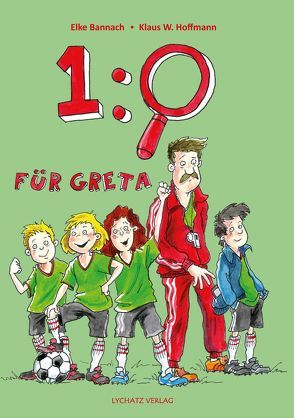 1:0 für Greta von Bannach,  Elke, Hoffmann,  Klaus W., Leibe,  Thomas