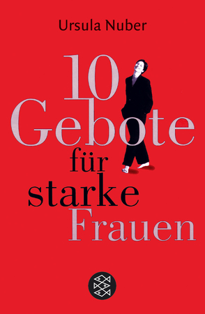 10 Gebote für starke Frauen von Nuber,  Ursula