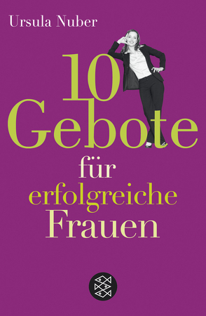 10 Gebote für erfolgreiche Frauen von Nuber,  Ursula