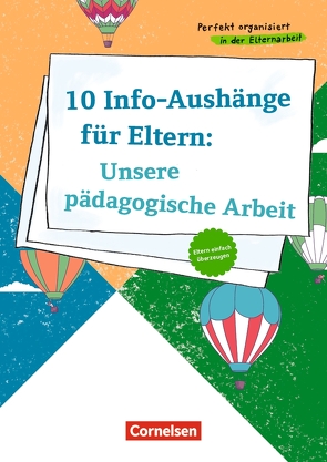 10 Info-Aushänge für Eltern: Unsere pädagogische Arbeit