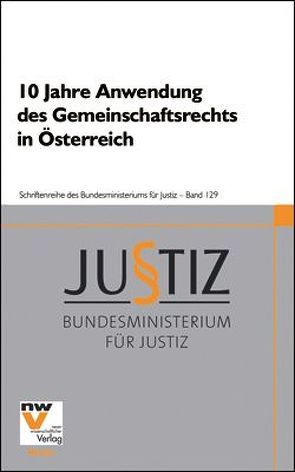 10 Jahre Anwendung des Gemeinschaftsrechts in Österreich von Eilmansberger,  Thomas, Herzig,  Günter