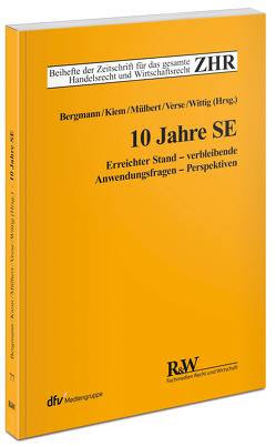 10 Jahre SE von Bergmann,  Alfred, Kiem,  Roger, Mülbert,  Peter O, Verse,  Dirk A., Wittig,  Arne