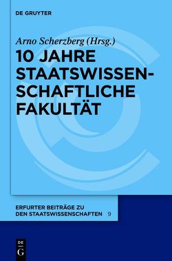 10 Jahre Staatswissenschaftliche Fakultät von Scherzberg,  Arno