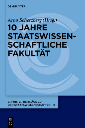 10 Jahre Staatswissenschaftliche Fakultät von Scherzberg,  Arno