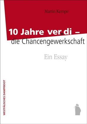 10 Jahre ver.di – Die Chancengewerkschaft von Kempe,  Martin