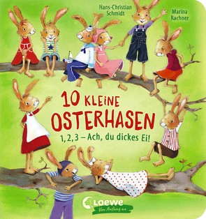 10 kleine Osterhasen von Rachner,  Marina, Schmidt,  Hans-Christian