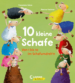 10 kleine Schafe von Gehm,  Franziska, Rachner,  Marina