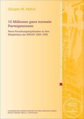 10 Millionen ganz normale Parteigenossen von Falter,  Jürgen W.