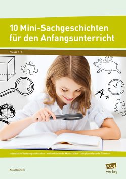 10 Mini-Sachgeschichten für den Anfangsunterricht von Dannehl,  Anja