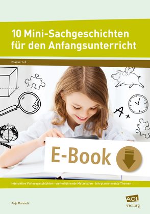 10 Mini-Sachgeschichten für den Anfangsunterricht von Dannehl,  Anja