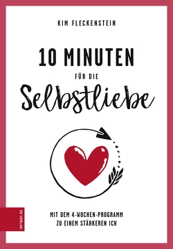 10 Minuten für die Selbstliebe von Fleckenstein,  Kim