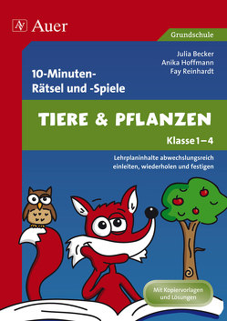 10-Minuten-Rätsel und -Spiele Tiere & Pflanzen von Becker,  Julia, Hoffmann,  Anika, Reinhardt,  Fay