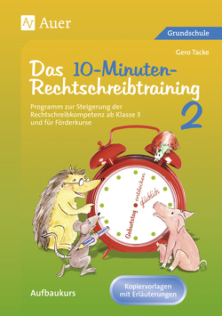 10-Minuten-Rechtschreibtraining für den Unterricht von Tacke,  Gero