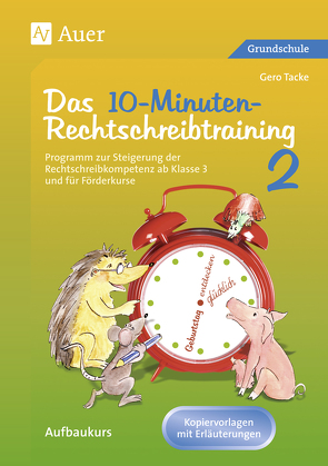 10-Minuten-Rechtschreibtraining für den Unterricht von Tacke,  Gero