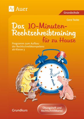 10-Minuten-Rechtschreibtraining für zu Hause von Tacke,  Gero