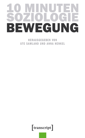 10 Minuten Soziologie: Bewegung von Henkel,  Anna, Samland,  Ute