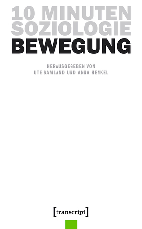 10 Minuten Soziologie: Bewegung von Henkel,  Anna, Samland,  Ute