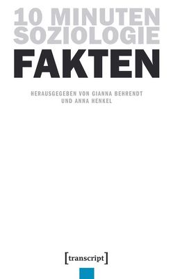 10 Minuten Soziologie: Fakten von Behrendt,  Gianna, Henkel,  Anna